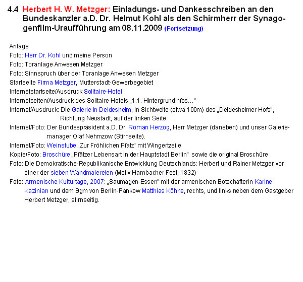 Herbert H. W. Metzger: Einladungs- und Dankesschreiben an den Bundeskanzler a.D. Dr. Helmut Kohl als den Schirmherr der Synagogenfilm-Urauff�hrung am 08.11.2009